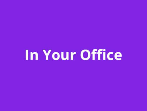 In Your Office